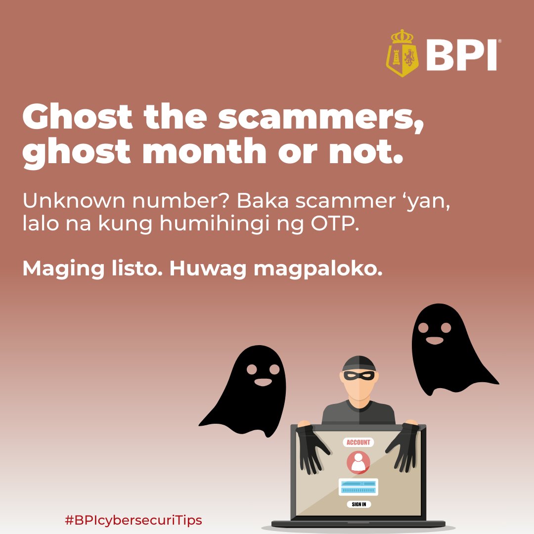 TalktoBPI's tweet image. #BPIcybersecuriTips: Ngayong ghost month, i-ghost mo na rin ‘yang non-stop sa pagtawag na mga scammer!

Kung unknown number at nanghihingi pa ng sensitive information gaya ng OTP (one-time PIN), deadma mo na ‘yan at i-block! Ghost the scammer and protect your account. 👻
