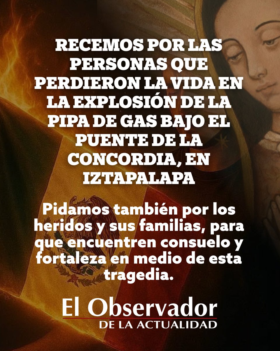 Encomendemos a Dios a las víctimas de la #explosión bajo el puente de la Concordia. #México necesita nuestra oración unida: por los que partieron, por los heridos y por sus familias. 🙏🇲🇽