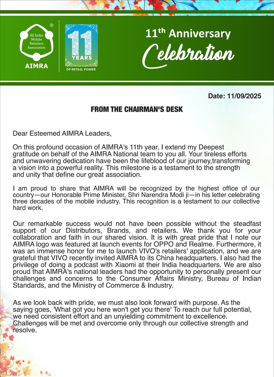 AimraIndia's tweet photo. #AIMRA के पूरे नेतृत्व को इस अविश्वसनीय 11 साल के मील के पत्थर को हासिल करने के लिए बधाई! 🥳

संस्थापक चेयरमैन कैलाश लख्यानी, राष्ट्रीय अध्यक्ष अरविंदर खुराना, और राष्ट्रीय जे महासचिव नवनीत पाठक को, आपके अटूट समर्पण और नेतृत्व के लिए धन्यवाद। आपके दृष्टिकोण ने मोबाइल रिटेल उद्योग को बदल दिया है, जिससे पूरे भारत में खुदरा विक्रेताओं के लिए एक एकीकृत आवाज़ बनी है। 🇮🇳

इस उपलब्धि का जश्न मनाने के लिए, मैं आपको संलग्न पत्र में चेयरमैन के संदेश को पढ़ने के लिए आमंत्रित करता हूँ।

आगे भी निरंतर विकास, सहयोग और सफलता की कामना करते हैं! आपका समर्पण वास्तव में एक बड़ा बदलाव लाता है। आने वाले कई और मील के पत्थरों के लिए शुभकामनाएँ! 🥂

#AIMRA #11YearsStrong #MobileRetailers #Milestone #RetailIndustry #India #Leadership #Congratulations #Anniversary #powerOfRetail 

@PKhandelwal_MP @LakhyaniKailash @arvinderkhurana @np0509 @OraIndia1 @CAITIndia