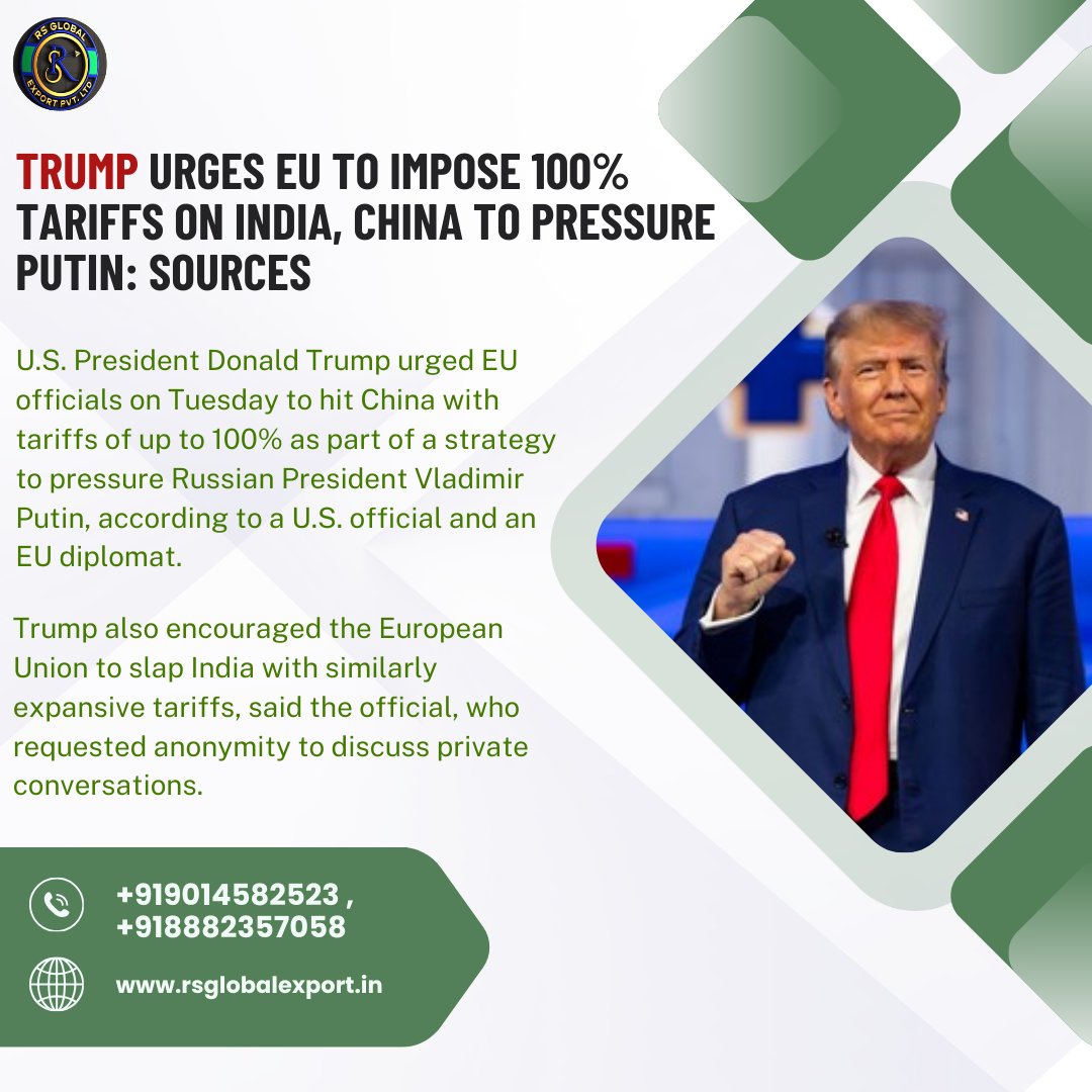 Rajeev17531625's tweet image. Trump urges EU tariffs on India, China to pressure Putin strategically.

contact us: +919014582523 , +918882357058
visit us: rsglobalexport.in

#Trump #EUTariffs #India #China #Putin #TradeWar #Geopolitics #GlobalPolitics #USPolitics #EconomicPressure