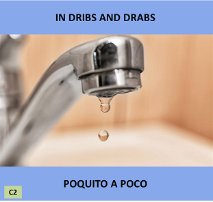 #IdiomsECI
("In dribs and drabs" = "Poquito a poco") (Para las cosas que suceden muy lentamente y de modo progresivo, como mis alumnos de inglés, que llegan con cuentagotas.)
Pron.: /ɪn ˈdrib ænd dræbz/
(elclementeingles.blogspot.com/2022/07/martes…)