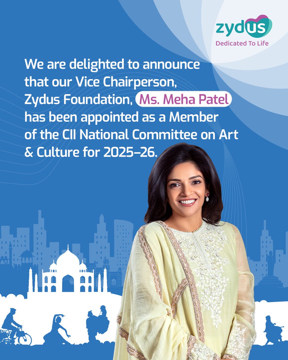 Zydus is proud to share that our Vice Chairperson, Zydus Foundation, Ms. Meha Patel has been appointed as a Member of the CII National Committee on Art &amp; Culture for 2025–26, a role that reflects her dedication to nurturing creativity and enriching India’s cultural landscape.