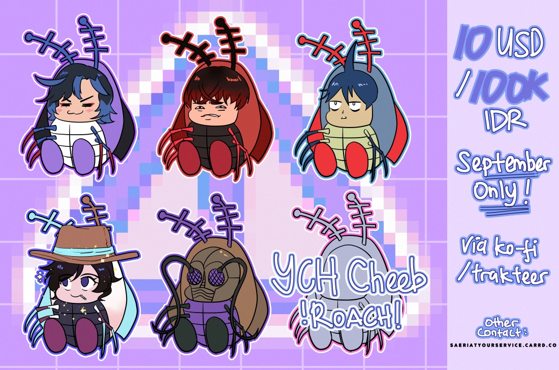 YCH Cheeb !Roach!
🚨Emergency for my cattos🚨
September Only (because will open in other things)!

TRANSPARENT BG + Simple Grid BG | size : ± '2500 px'
accept any type of character (mecha, animal, etc) 

#commissionsopen #zonajajan