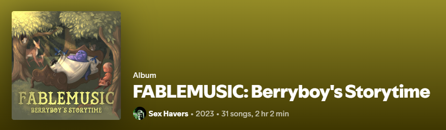 FABLEMUSIC: Berryboy's Storytime turns 2 years old today! 

What are your favorite tracks off this classic?