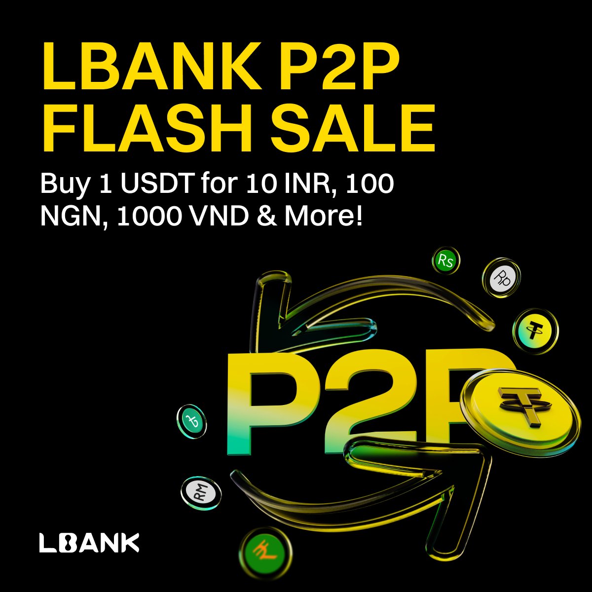 🚀 LBank P2P Flash Sale! 💰 Buy 1 USDT for 10 INR, 100 NGN, 1000 VND &  More! During the event period, users can enjoy a special P2P offer: Buy 1  USDT