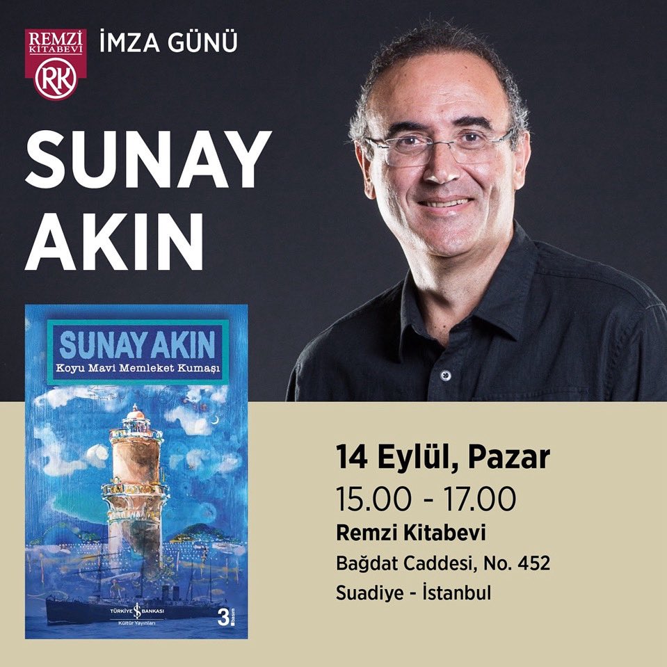 SunayAkin's tweet photo. Yeni kitabım “Koyu Mavi Memleket Kumaşı”nı imzalamak ve sohbet için 14 Eylül, Pazar günü, saat 13.00’de, Suadiye’deki Remzi Kitabevi’nde buluşalım… 
@remzi_kitabevi https://t.co/9bwnvZe5lO