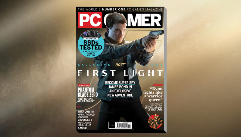 The latest <a href="/pcgamer/">PC Gamer</a> magazine is out now, with world exclusive access to <a href="/IOInteractive/">IO Interactive</a>'s exciting new James Bond action-adventure, <a href="/007GameIOI/">007 First Light</a>. Plus, Titan Quest II, Aether &amp; Iron, Phantom Blade Zero, Grounded 2, PCIe 5.0 SSDs rated, and much more, too. 💥 tinyurl.com/mpjfn63d