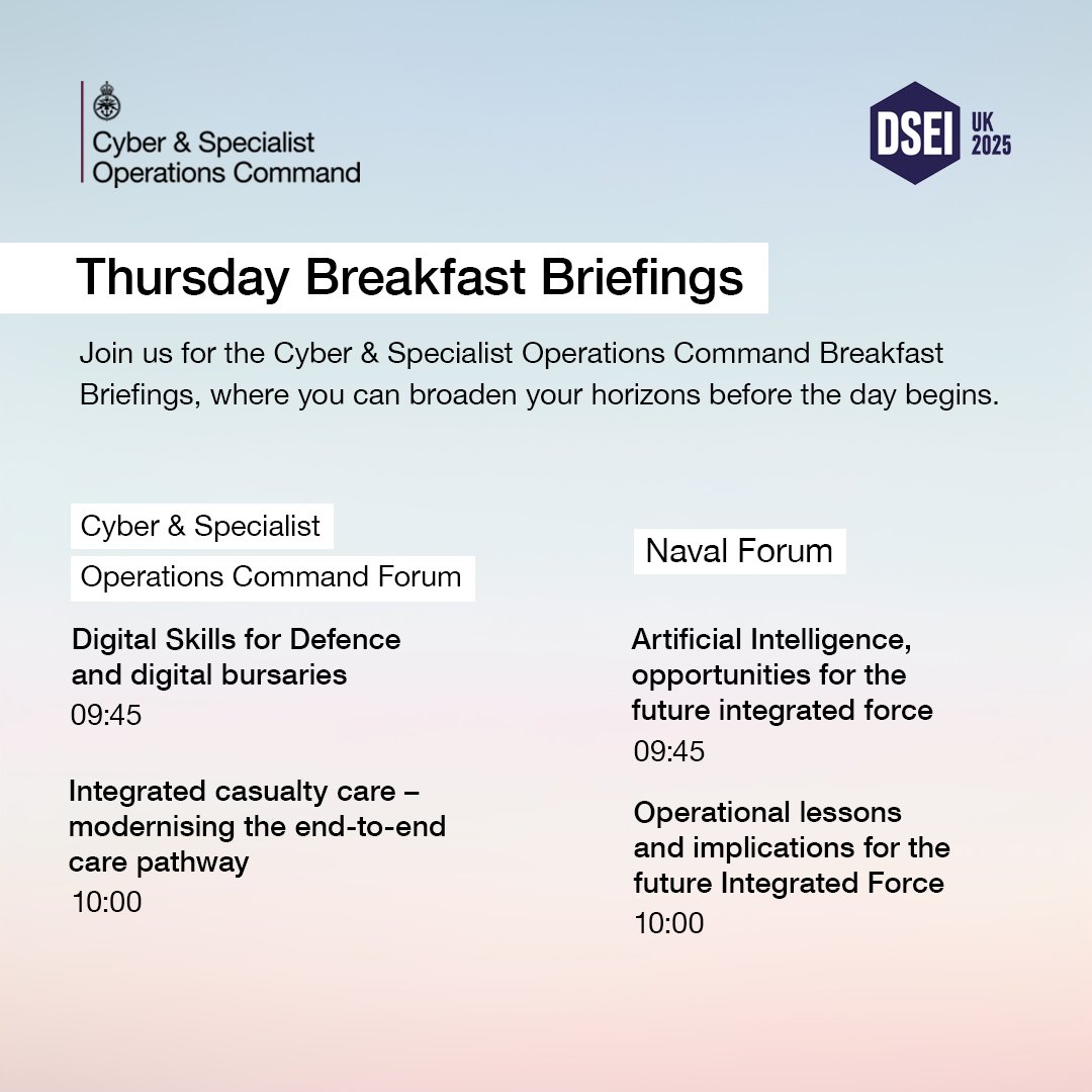 Join us for another day of fascinating briefings at #DSEIUK2025 on:

💻Transforming digital skills &amp; encouraging young talent into cyber careers.
🌐The opportunities of AI.
🏥How our medics are modernising care.
💡Learnings from past operations to influence the future.