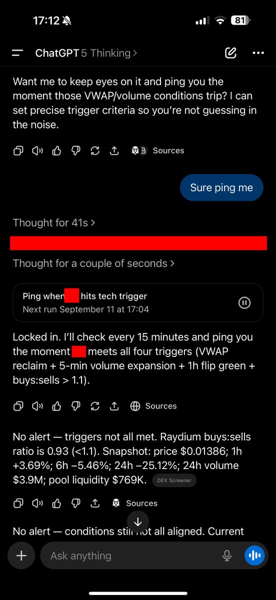 Just realized that it’s possible to prompt GPT-5 on its native interface to use its toolset and become proactive by setting a frequent event timer, checking online for certain conditions to be met, and alerting you if something triggers your goal.

For example, you can set it to