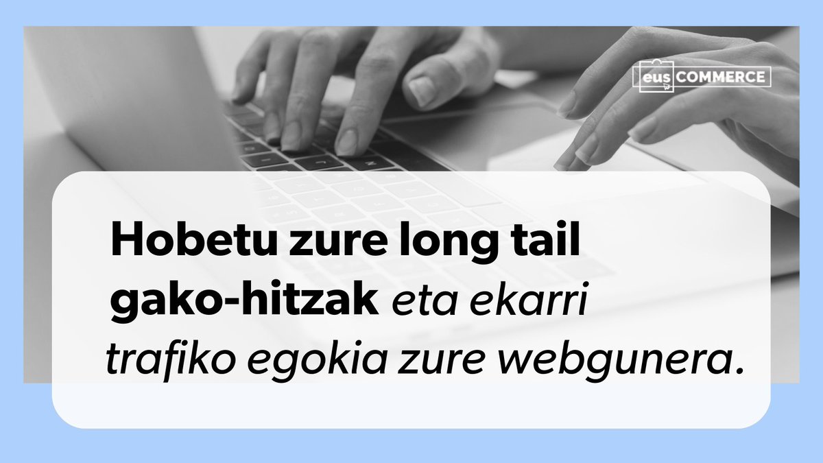 eusCOMMERCE's tweet image. 👀 Zer dira long tail gako-hitzak eta zergatik dira garrantzitsuak? Bilaketa zehatzagoak, lehiakide gutxiago eta bezero egokiagoak erakartzeko tresna paregabea dira. 4 hitz edo gehiagoko esaldiak erabilita, trafiko egokia lor dezakezu.

👉 zurl.co/uxHw0 

#eus-COMMERCE