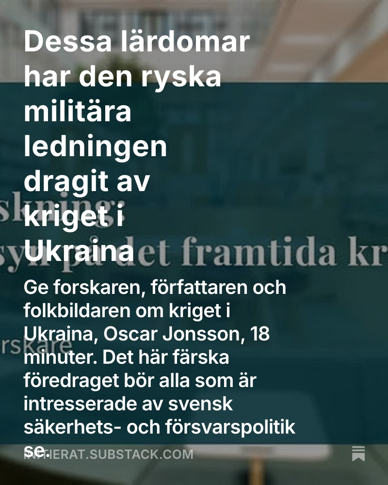 18 minuter: Dessa lärdomar har den ryska militära ledningen dragit av kriget i Ukraina open.substack.com/pub/initierat/…