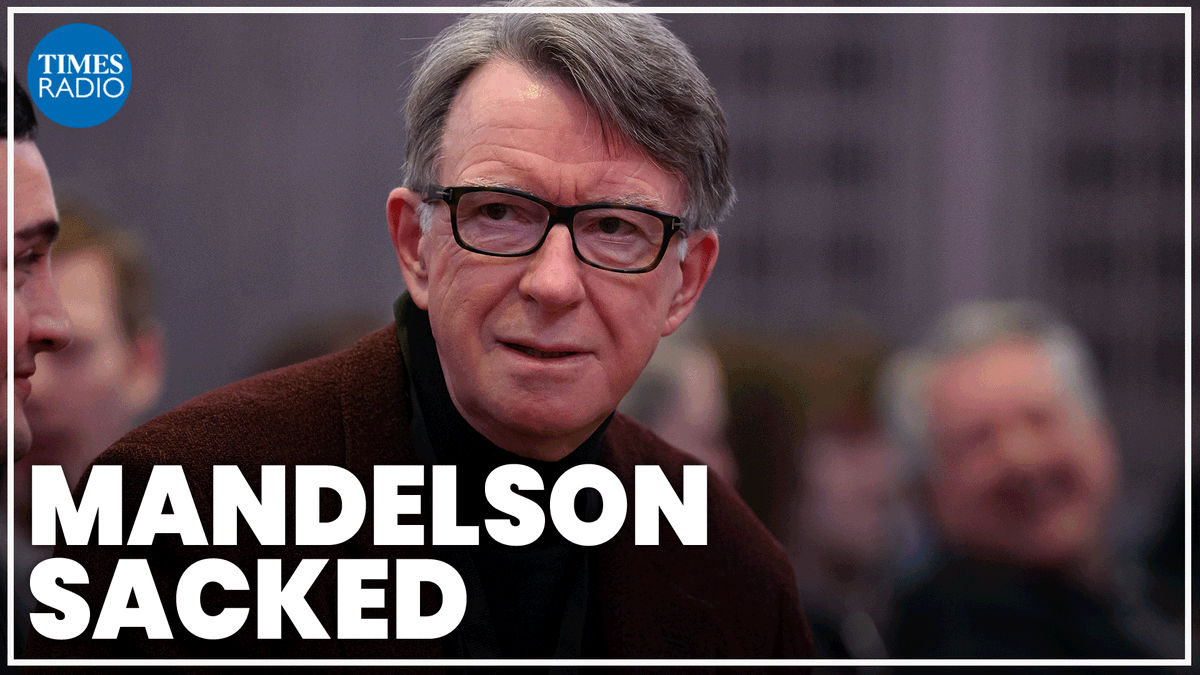 TimesRadio's tweet photo. 🔴 Peter Mandelson has been sacked as UK ambassador to Washington.

📻 Live coverage on #TimesRadio on https://t.co/ElNHhIYcEN https://t.co/uLl12yufwk