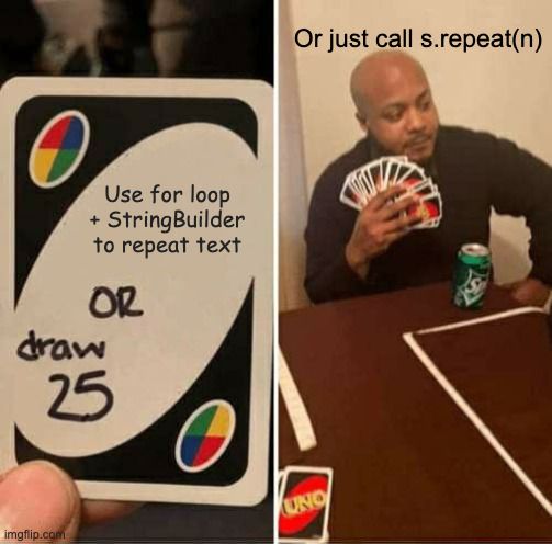 SpagCodeJungle's tweet image. When your code could be 1 line, but you’re drawing 25 cards instead… 🃏💻
for loop + StringBuilder vs. "ha".repeat(5) — choose your fighter. 😎
#Java #CodeSmarter #SpaghettiCodeJungle #DevHumor #Java11 #CodeNewbie #TechMeme #CleanCode #RepeatNotRewrite #100Devs