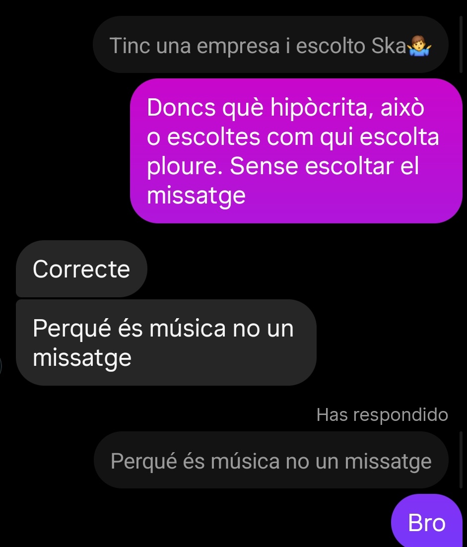 Le digo que para ser o haber sido alguien que escucha metal, tela estos pensamientos, su respuesta: es música, no un mensaje