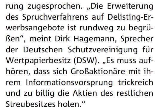 Marc Tüngler (@marc_tuengler) on Twitter photo Unser DSW HV-Sprecher <a href="/derhagemann/">Dirk Hagemann</a> heute in der <a href="/wiwo/">WirtschaftsWoche</a> mit und von <a href="/GrowthMs/">Julia Groth</a> zum geplanten StandortförderG und der höchst erfreulichen Entwicklung, dass es bei Delistings zukünftig wieder Spruchverfahren geben soll.
Allerdings kommt die Regelung für viele Anleger zu spät. 😢🤬 Unser DSW HV-Sprecher <a href="/derhagemann/">Dirk Hagemann</a> heute in der <a href="/wiwo/">WirtschaftsWoche</a> mit und von <a href="/GrowthMs/">Julia Groth</a> zum geplanten StandortförderG und der höchst erfreulichen Entwicklung, dass es bei Delistings zukünftig wieder Spruchverfahren geben soll.
Allerdings kommt die Regelung für viele Anleger zu spät. 😢🤬