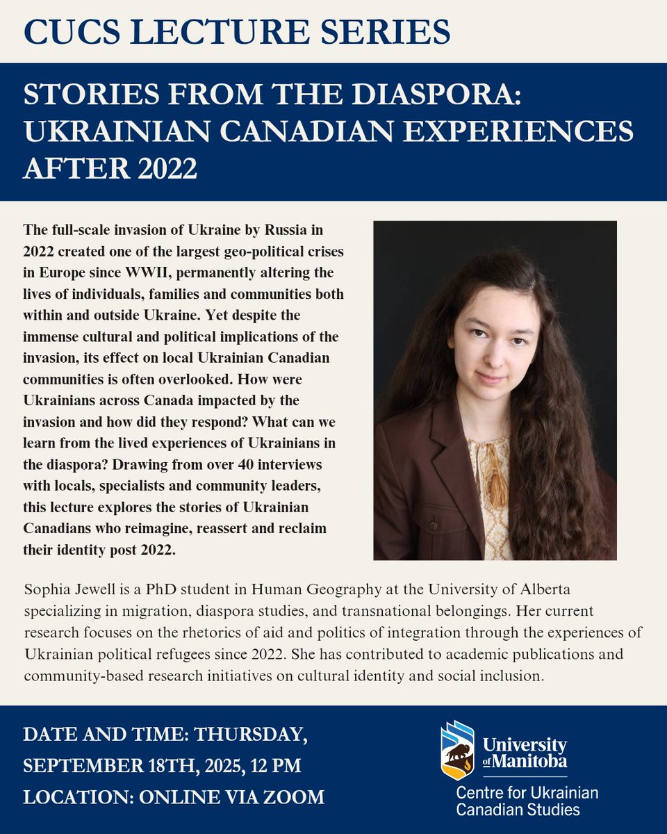 centre_um's tweet photo. CUCS Lecture Series

Stories from the Diaspora: Ukrainian Canadian Experiences after 2022

Speaker: Sophia Jewell (University of Alberta)

Date and Time: Thursday, September 18th, 2025, 12 PM
Location: Online via Zoom

Register in advance for this meeting: https://t.co/YhtFHms7Iq https://t.co/cFn8qy17Bq