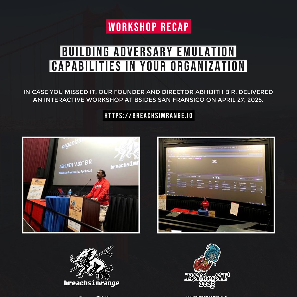Workshop Recap:
In case you missed it, our Founder and Director Abhijith B R, delivered an interactive workshop on "Building Adversary Emulation Capabilities in Your Organization" at BSides San Francisco on April 27, 2025.
Learn more about our work: breachsimrange.io