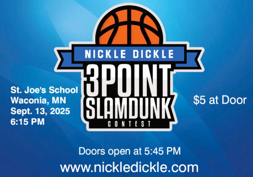 Nickle Dickle 3-Point Shootout and Slam Dunk Contest is Saturday at 6:15 PM at St Joseph School in Waconia. Doors open at 5:45. Tickets $5 at door.