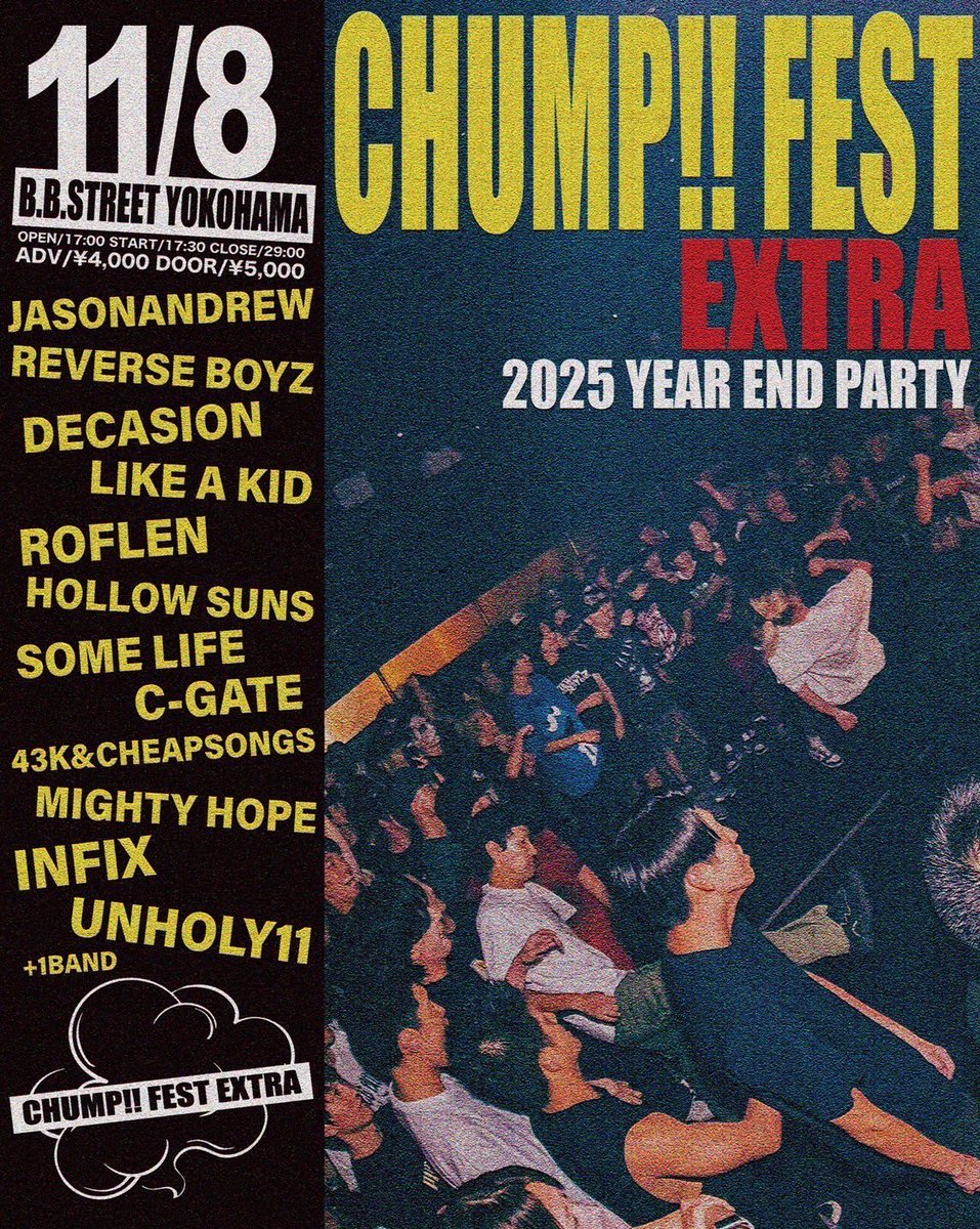 InFix_japan's tweet photo. ◤◢◤ NEW SHOW ◢◤◢

"CHUMP!! FEST EXTRA"
11/8(土)📍横浜B.B.STREET

JasonAndrew
ReVERSE BOYZ
DECASION
LIKE A KID
ROFLEN
Hollow Suns
Some Life
C-GATE
43K&amp;cheapsongs
MIGHTY HOPE
UNHOLY11
+1BAND

adv/¥4,000+1d(¥600) door/¥5,000+1d(¥600)

チケットURL
https://t.co/56hjMkSfoE https://t.co/LpT4nGy7o3