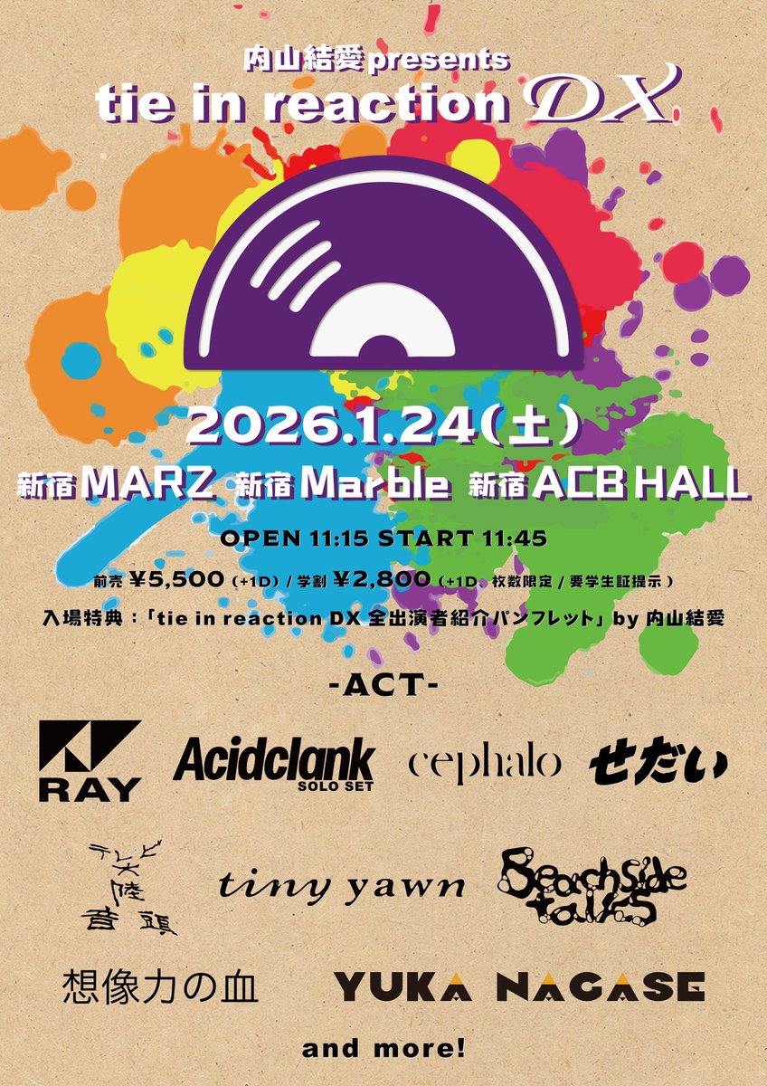 Beachside talks (@talksbeach) on Twitter photo 【New Live Information】
2026/1/24(土)
内山結愛 presents「tie in reaction DX」
@新宿MARZ,新宿Marble,新宿ACB HALL(3会場周遊)
OPEN/START 11:15/11:45
前売/学割  ¥5,500/¥2,800(+1D)
チケット販売🎫
t.livepocket.jp/e/fxz0w
2025/9/14(日) 22:00 〜 【New Live Information】
2026/1/24(土)
内山結愛 presents「tie in reaction DX」
@新宿MARZ,新宿Marble,新宿ACB HALL(3会場周遊)
OPEN/START 11:15/11:45
前売/学割  ¥5,500/¥2,800(+1D)
チケット販売🎫
t.livepocket.jp/e/fxz0w
2025/9/14(日) 22:00 〜