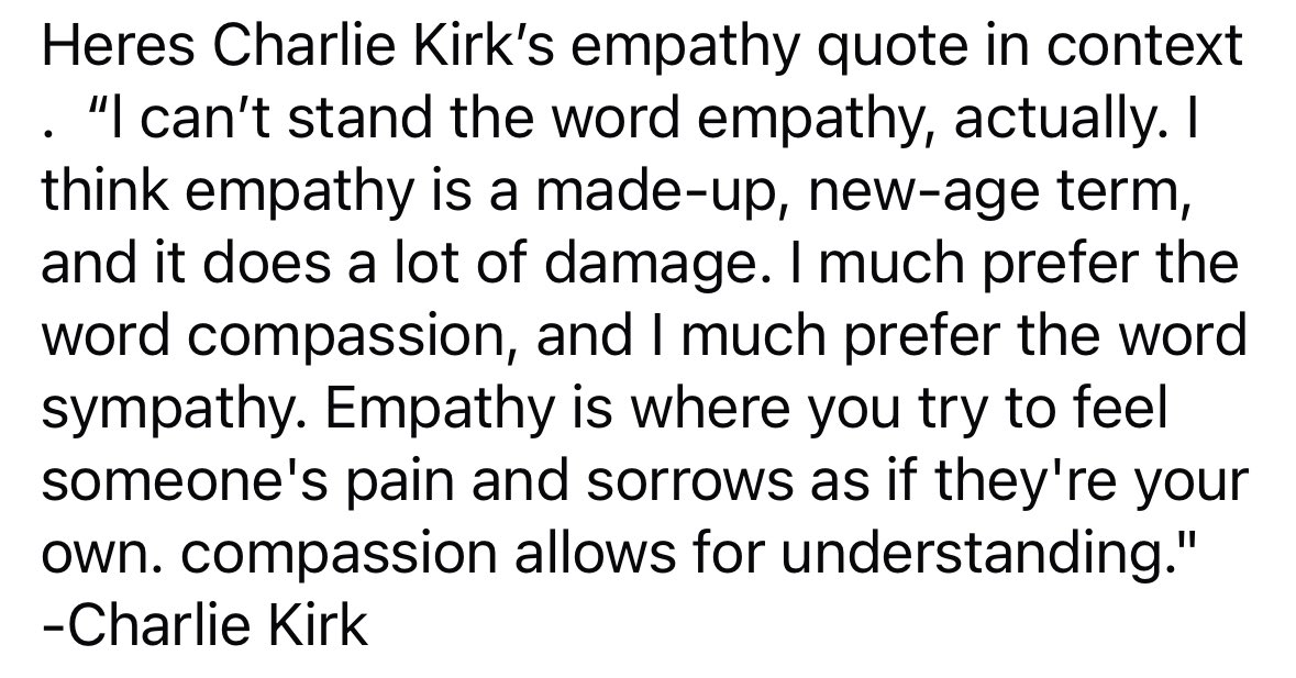 Here’s Charlie Kirk’s empathy quote in context - see image below.
