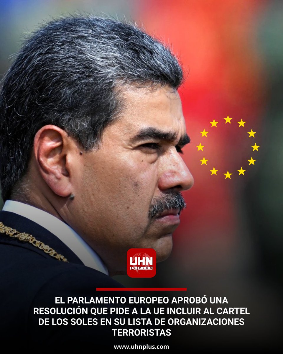 🇪🇺🇻🇪‼️ | ÚLTIMA HORA — El Parlamento Europeo aprobó una resolución que pide a la UE incluir al Cartel de los Soles en su lista de organizaciones terroristas.