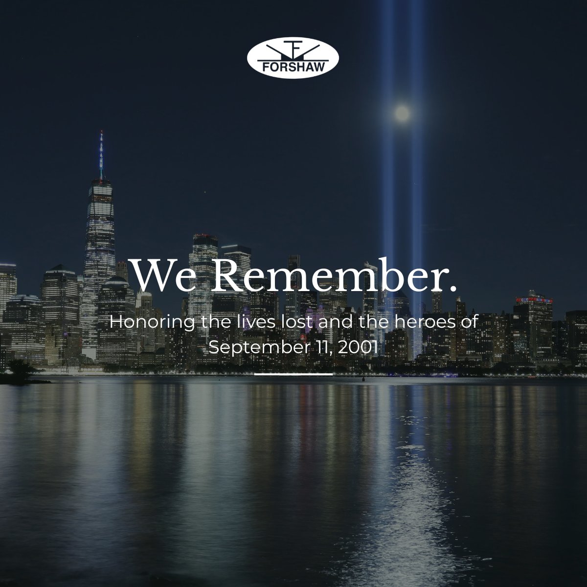 Forshaw_Inc's tweet image. Today, we pause to reflect, remember, and honor the strength and sacrifice shown on 9/11.

#NeverForget #FORSHAW #WeRemember