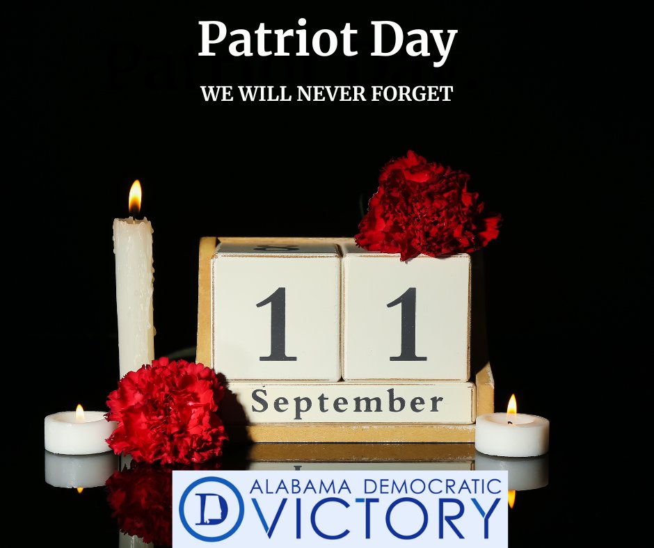 DemVictoryAL's tweet image. 9/11 Patriot Day. Never forget. #ForwardForFreedom #alpolitics
