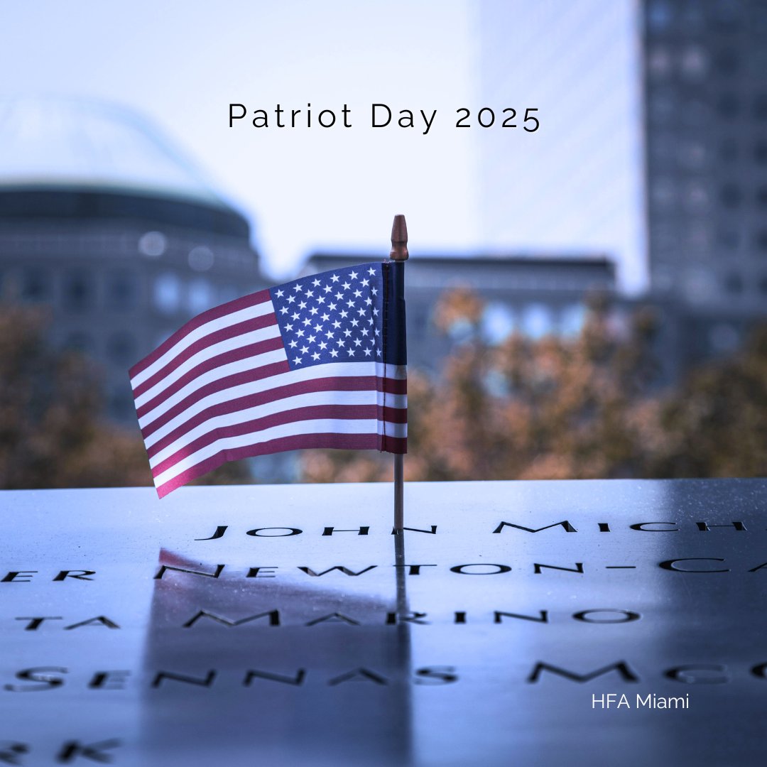 Today we remember the lives lost, the heroes who answered the call, and the resilience that continues to unite us. 🇺🇸 #NeverForget #PatriotDay #HFAMiami