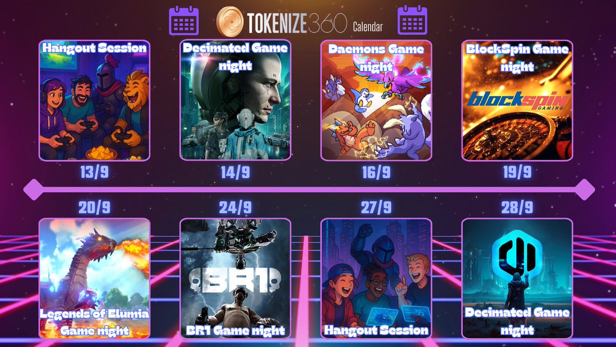 No breaks this September… Tokenize schedule just dropped🔥

📅 Save the dates &amp; don’t miss a single drop:
13/9 - Tokenize Casual Hangout
14/9 - <a href="/decimated_game/">DECIMATED - Official</a>  Game night #1
16/9 - <a href="/daemons_gamefi/">Dæmons</a>  Game night
19/9 - <a href="/blockspingaming/">Blockspingaming</a>  Game night
20/9 - <a href="/PlayElumia/">Legends of Elumia</a> Game night