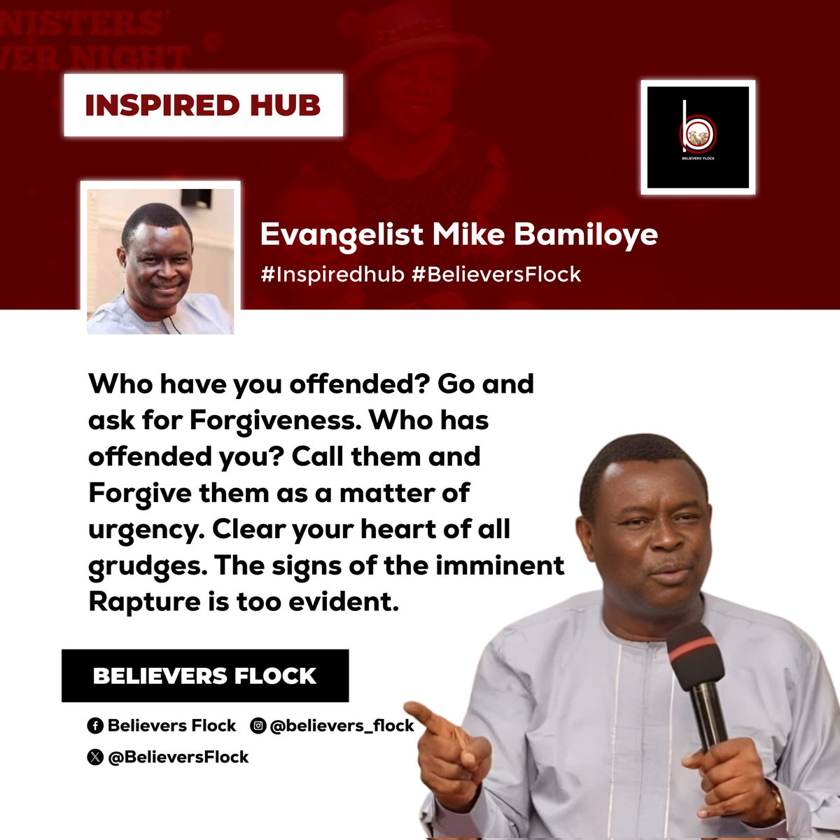 Believersflock's tweet image. Who have you offended? Go and ask for Forgiveness. Who has offended you? Call them and Forgive them as a matter of urgency. Clear your heart of all grudges. The signs of...... - Evangelist Mike Bamiloye  

#JESUS #InspiredHub #MikeBamiloye #DoublePortion #BelieversFlock 🙏💫🌟