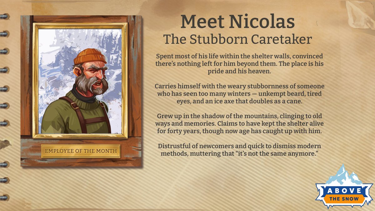 Employee of the Month is back!

Meet Nicolas – The Stubborn Caretaker 🪓
For 40 years he kept the shelter alive. Gruff, stubborn, but full of mountain wisdom. Can you break through his walls?

🏔️ Add Above the Snow to your Steam wishlist!
store.steampowered.com/app/2423760/ 

#AboveTheSnow