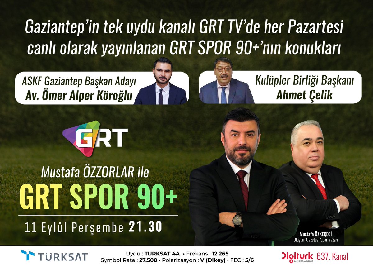 •⁠  ⁠Gaziantep’in tek uydu kanalı GRT TV ekranlarında her Pazartesi canlı olarak yayınlanan Mustafa ÖZZORLAR'ın sunduğu “GRTSpor 90+” bu akşam 21.30’da sizlerle olacak! ✨ 

•⁠  Amatör Spor Kulüpleri Federasyon (ASKF) Seçimleri öncesi, ASKF Başkanı Adayı Av.Ömer Alper
