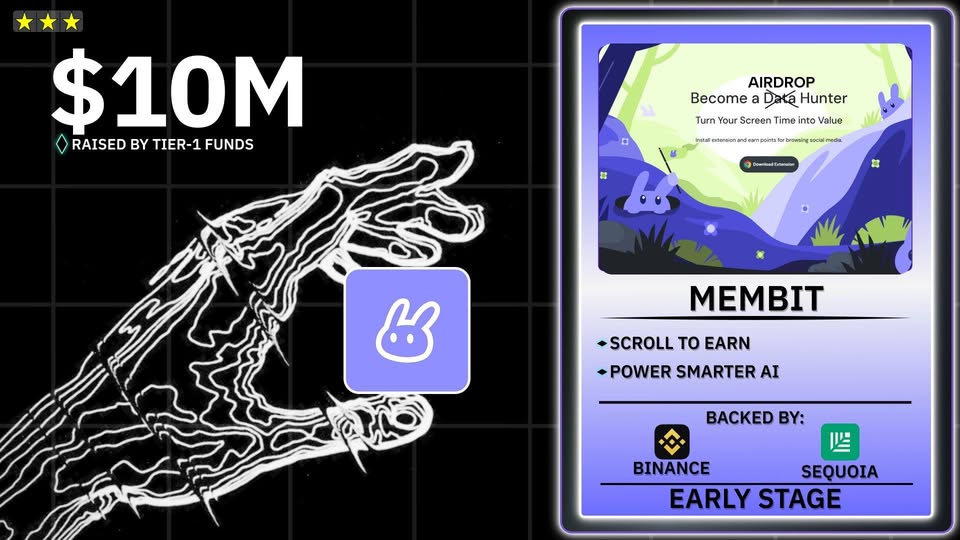 CryptoVerse (@cryptoverse_og) on Twitter photo Membit Data Hunter Airdrop
hunter.membit.ai/?code=HIAAINKL
• Costs 0
• Raised TBD 📷
- powered by Band Protocol 📷
➤ Step 1
📷 Download extension
📷 Sign in with your X
➤ Step 2
• Scroll your favorite feeds on X
• Show your activity - likes, reply, retweets
• Earn points
Done 📷 Membit Data Hunter Airdrop
hunter.membit.ai/?code=HIAAINKL
• Costs 0
• Raised TBD 📷
- powered by Band Protocol 📷
➤ Step 1
📷 Download extension
📷 Sign in with your X
➤ Step 2
• Scroll your favorite feeds on X
• Show your activity - likes, reply, retweets
• Earn points
Done 📷