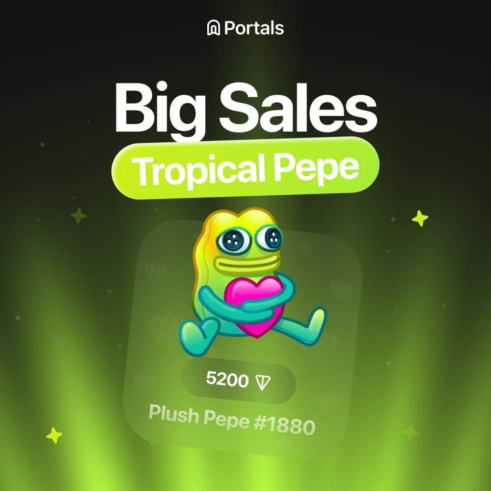 Tropical Sales on Portals 💚

Plush Pepe #1880 with Summer vibe was sold for crazy 5200 $TON (~$16,500) 🍹

Summer never ends, it's always hot with Portals 🌅