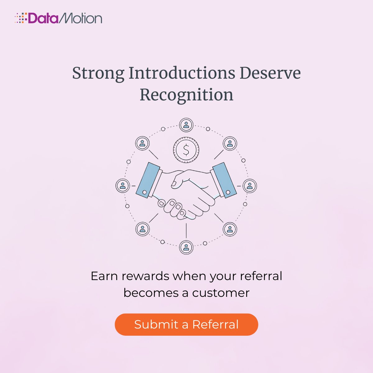 Strong introductions deserve strong recognition.

Our referral program rewards you when your referral becomes a customer.

Contact us for more details → dminfo.link/3HX7NOi