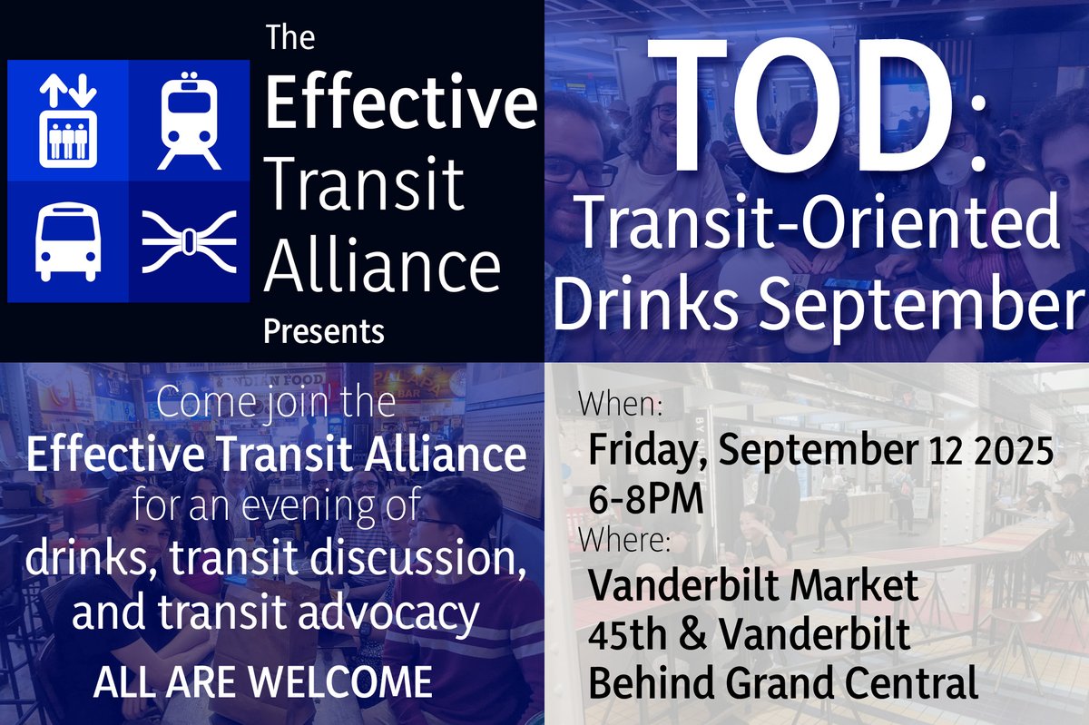 TOMORROW, come out and meet with ETA for TOD: Transit-Oriented Drinks, September!

Join us for drinks, transit discussion, and transit advocacy!

Friday, September 12, 2025 from 6-8pm at

Vanderbilt Market
45th St &amp; Vanderbilt Ave
Behind Grand Central.

All are welcome!