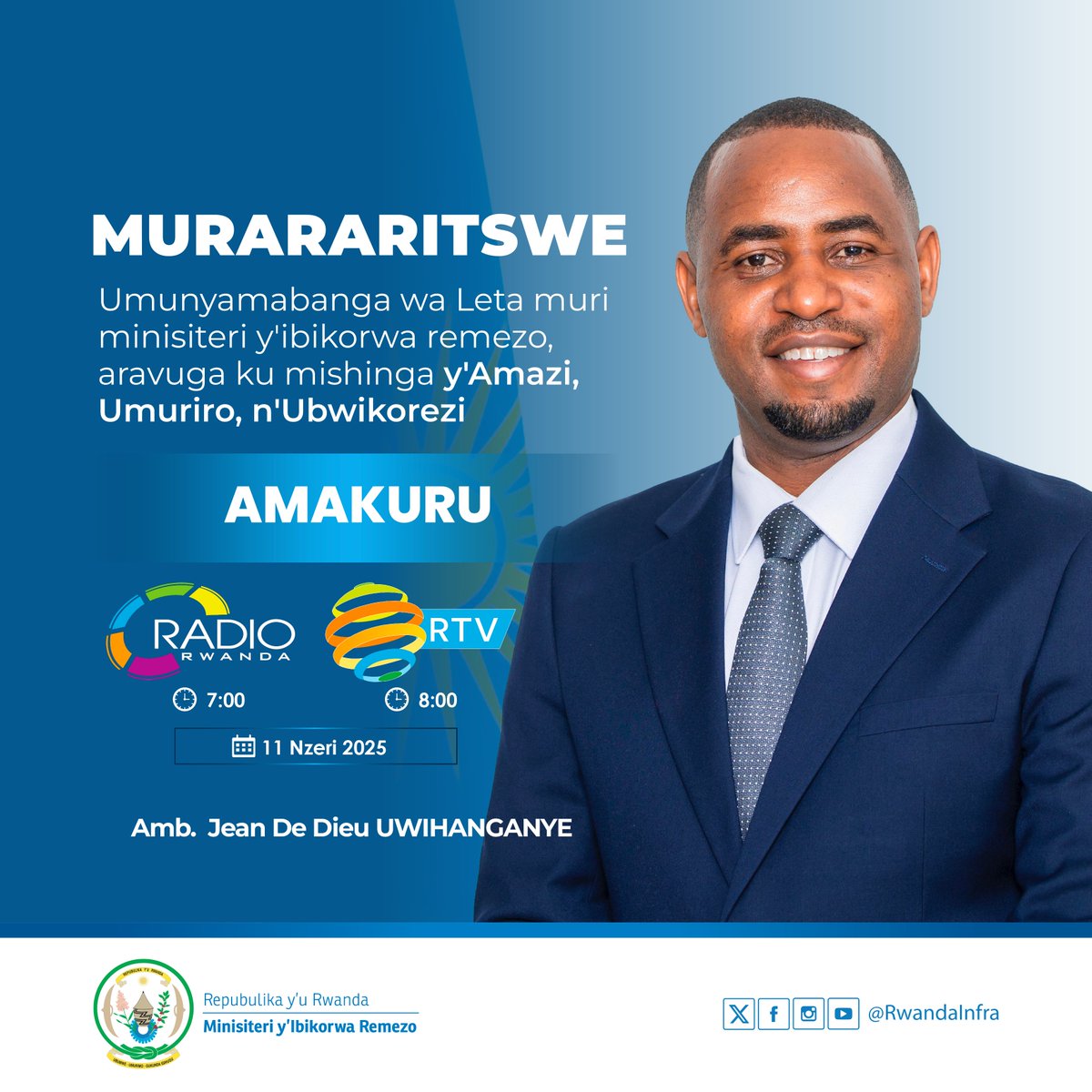 MURARARITSWE.
Umunyamabanga wa Leta, <a href="/Jadouwihanganye/">Amb. Jean de Dieu UWIHANGANYE</a>, aragaruka ku mishinga y’Amazi, Umuriro, n'Ubwikorezi.
Ni kuri <a href="/Radiorwanda_RBA/">RADIO RWANDA</a> saa 7:00 no kuri <a href="/RwandaTV/">Rwanda Television</a> saa 8:00. #Ntimucikwe