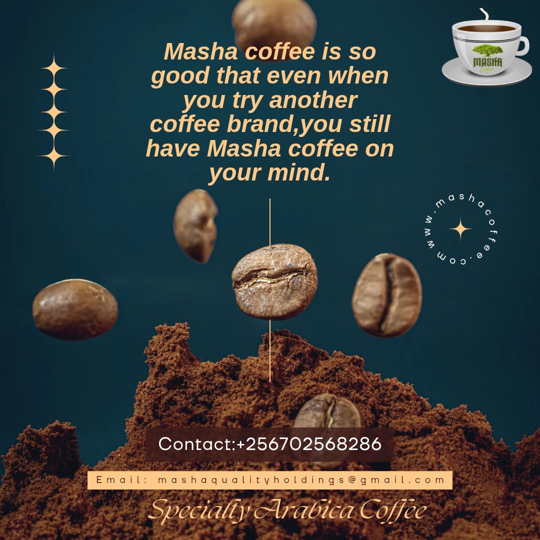 Masha Coffee is so good that even when you try another coffee brand,you still have Masha coffee on your mind! Try us and you will ask for more. <a href="/CoffeeUganda/">MAAIF_Coffee Production & Development Dept</a> <a href="/KapchorwaDLG/">Kapchorwa District Local Government</a> <a href="/ITCnews/">International Trade Centre (ITC)</a> <a href="/eacmarkup/">EAC MARKUP</a> <a href="/SebeiNation/">Sebei Nation</a> <a href="/syliviaachebet/">Sylvia Achebet</a> <a href="/CjsContestUg/">Cafe Javas Uganda</a> 
#MashaCoffeeUg