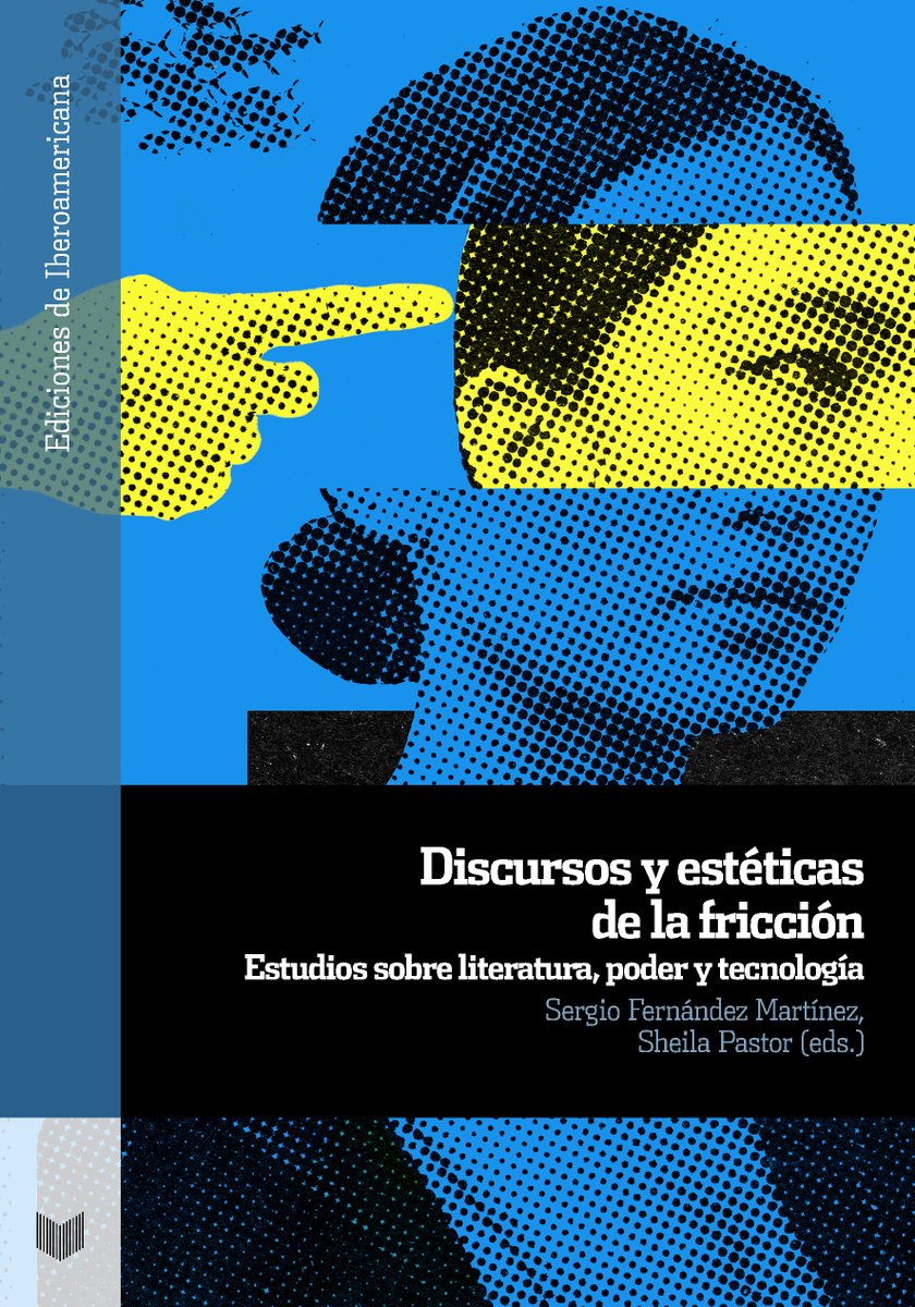 En los últimos meses unos cuantos compañeros han estado trabajando en lo que ahora es «Discursos y estéticas de la fricción. Estudios de la literatura, poder y tecnología», que coordinamos <a href="/Sheilapastor_/">Sheila Pastor</a> y yo. Lo publica <a href="/IberoVervuert/">Iberoamericana Vervuert</a> y el mes que viene estará en librerías. 🙌🏻