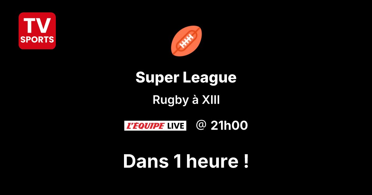 TVSportsApp's tweet image. 🏆 Dans 1h : Super League en direct sur L'Équipe Live 📺
Rendez-vous devant la télé ! Aujourd'hui à 21h00 🔥
#TVSports #RugbyaXIII #LEquipeLive
tvsports.fr/sur-quelle-cha…