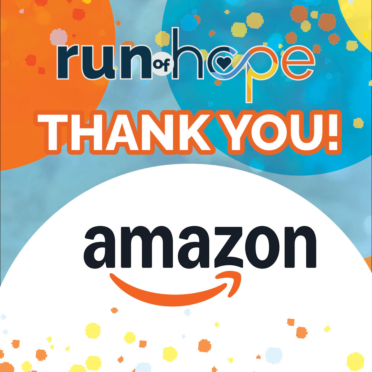 We are thrilled to welcome Amazon as a Platinum Sponsor and the official Presenting Sponsor of the Run of Hope Kids Dash!