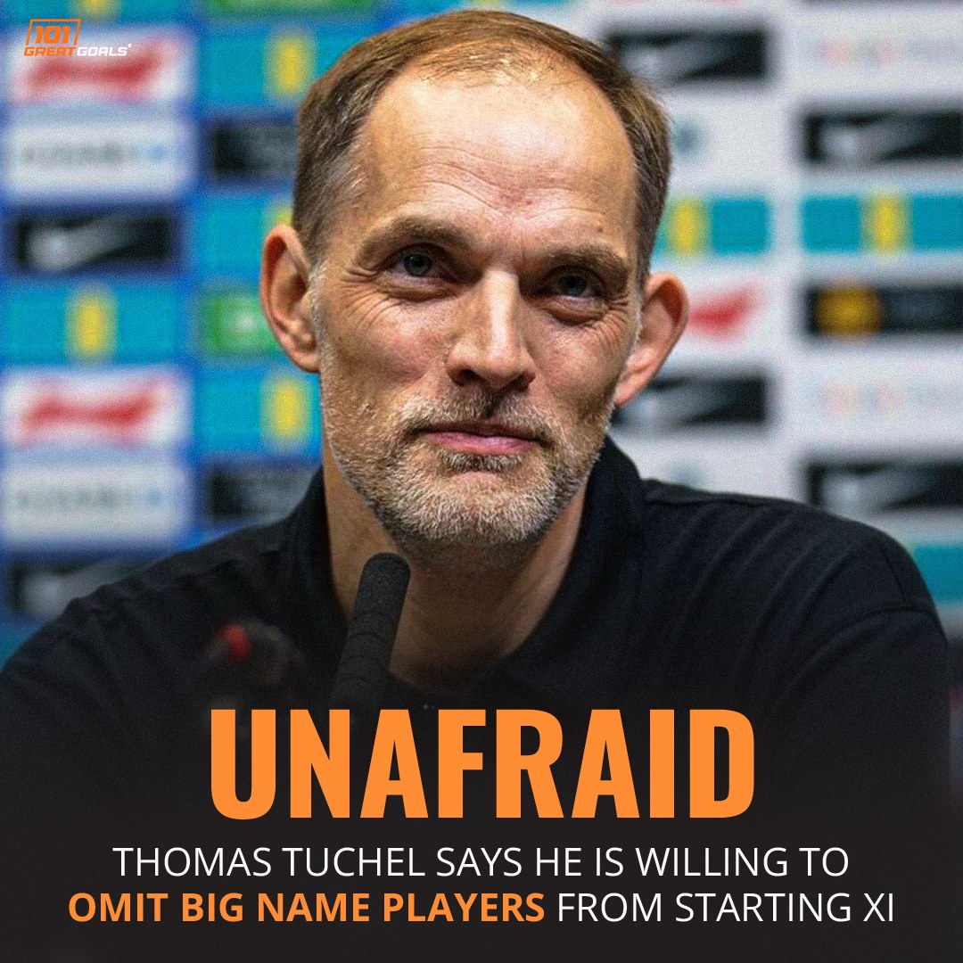 Thomas Tuchel unafraid to drop big-name players to help team ⚪❌

Thomas Tuchel has hinted that he would be willing to omit big-name players from his starting England starting XI if he feels it better suits the team.