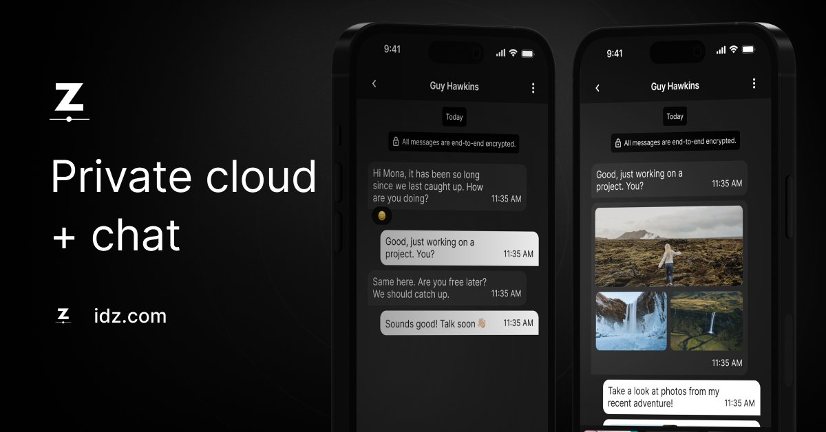 IDZ: private cloud + encrypted chat. Keys stay with you. idz.com.