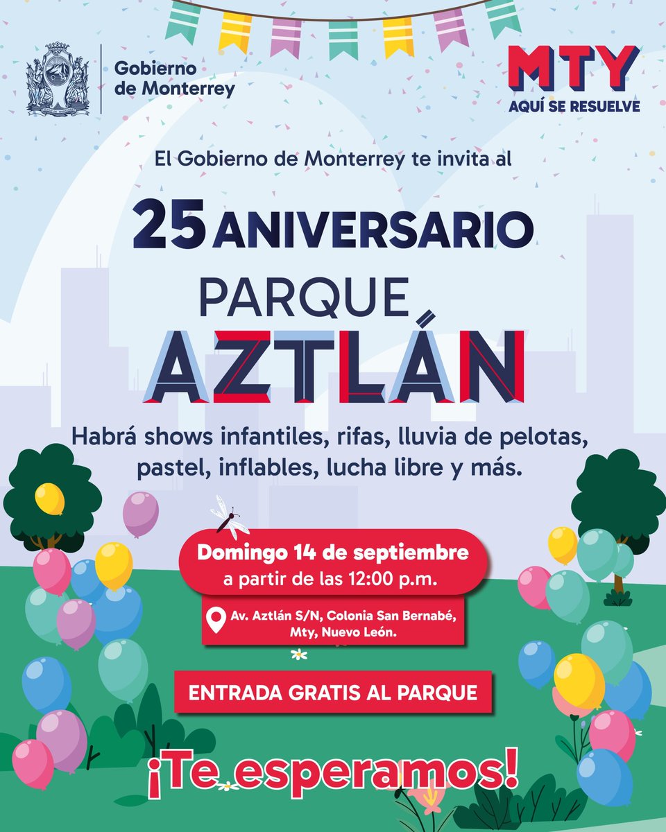 Este domingo celebramos juntos el 25 aniversario del parque Aztlán con un gran evento para toda la familia.

👉 Shows infantiles
👉 Rifas, lluvia de pelotas
👉 Pastel, inflables, lucha libre ¡y mucho más!

¡Entrada gratuita!

#AquíSeResuelve