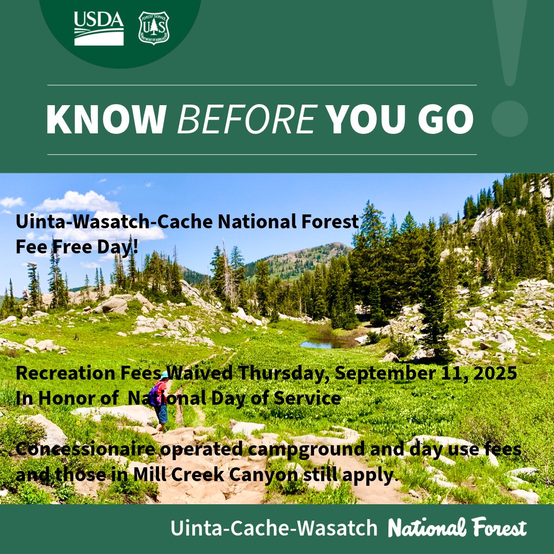 #uwcnf  Uinta-Wasatch-Cache National Forest
Fee Free Day!
Recreation Fees Waived Thursday, September 11, 2025
In Honor of National Day of Service
Concessionaire operated campground and day use fees and those in Mill Creek Canyon still apply.