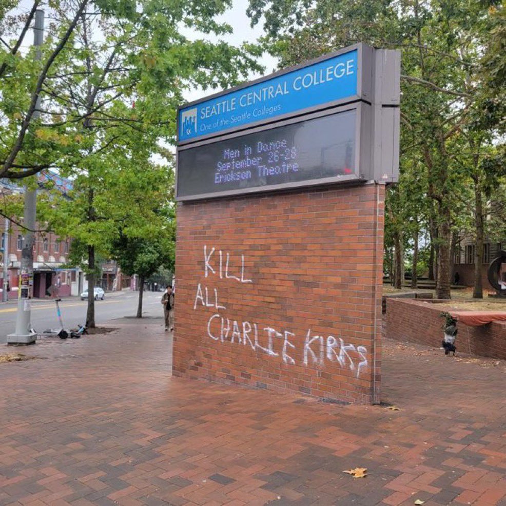 HAPPENING NOW: Some whack-job just spray painted “KILL ALL CHARLIE KIRKS” on the Seattle Central College sign. This is obviously a threat. But what the far-left doesn’t realize is that this madness is actually catalyzing reasonable Americans to now say, “WE ARE ALL CHARLIE KIRK.”