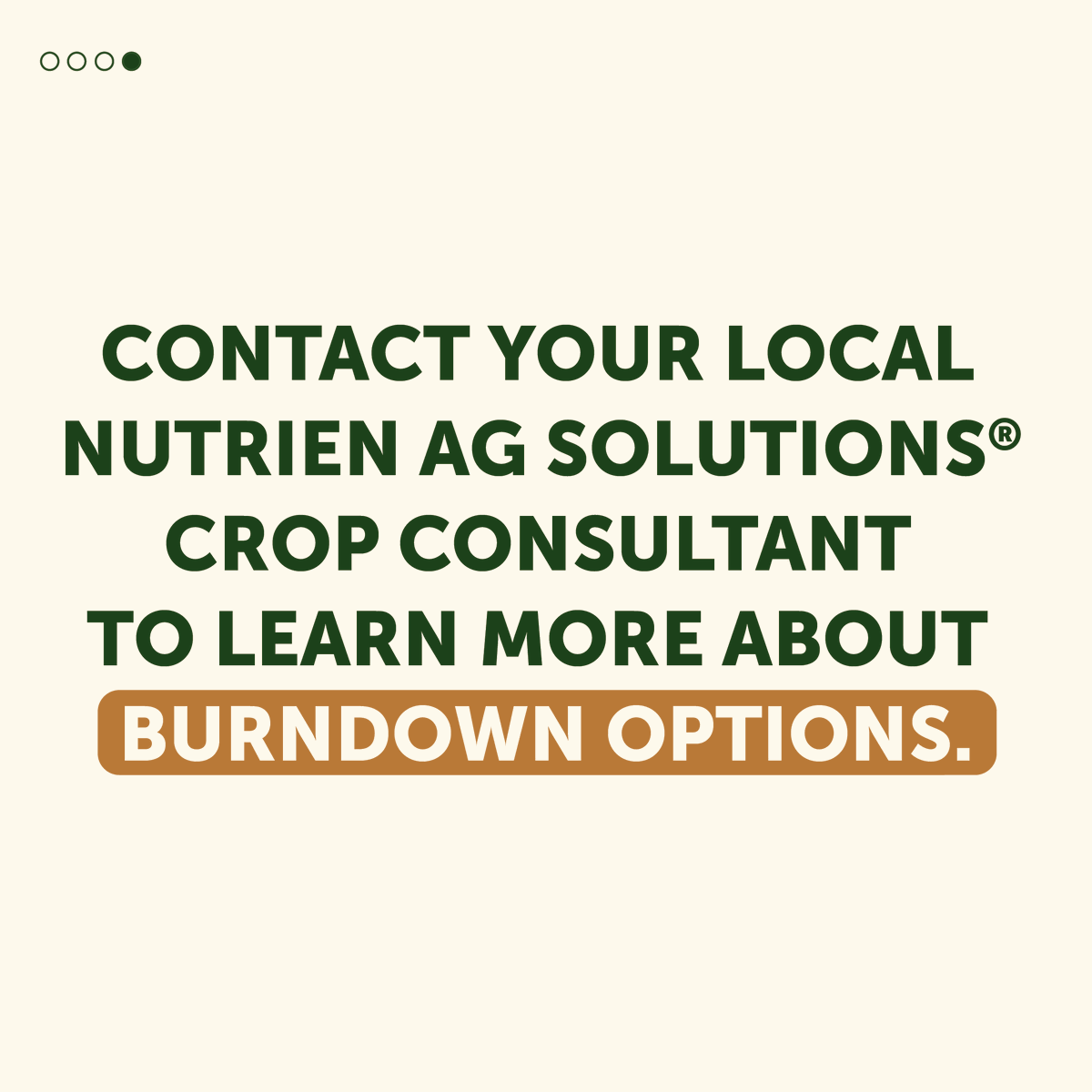 Profitable crop protection starts with clean fields.

👉 Swipe to learn about the benefits of a fall burndown program.

Contact your local Nutrien Ag Solutions® Crop Consultant to learn more about burndown options.