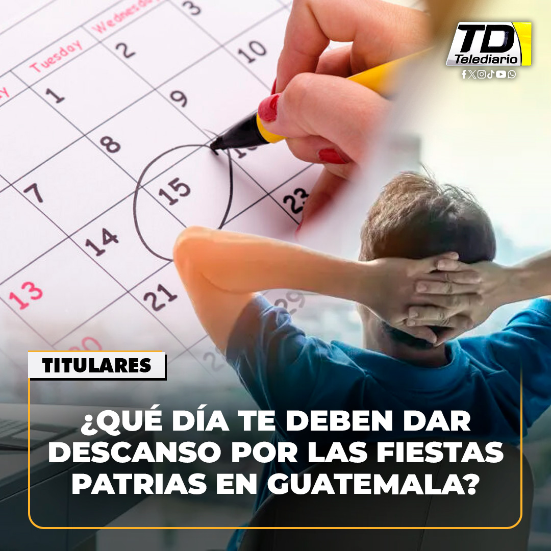 TelediarioGT's tweet photo. ¿Qué día te deben dar #descanso por las fiestas #patrias en Guatemala? ➡ https://t.co/p70VfsrXgf https://t.co/rdXSsrllPk