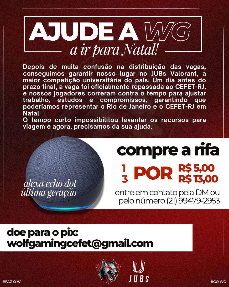 oi pessoal!!

o time de valorant da Wolf Gaming CEFET-RJ vai pra Natal competir pelo JUBs25 🐺

Enviamos pra todo o Brasil 😁

 Rifa de uma Alexa Echo Dot
👉 1 por R$5 | 3 por R$13

Pix: wolfgamingcefet@gmail.com

insta é wg.cefetrj 

#GoWG #JUBs